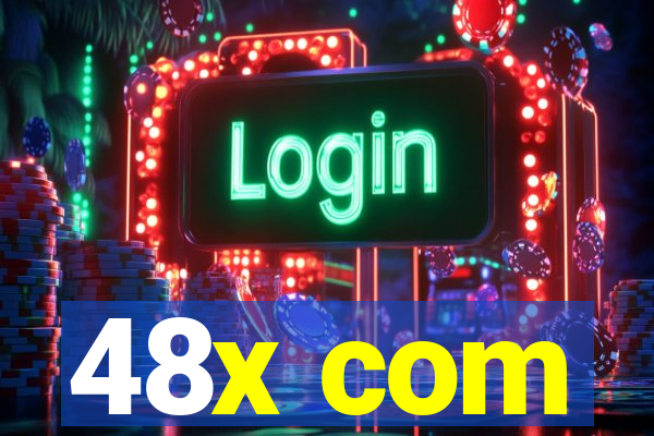 48x com